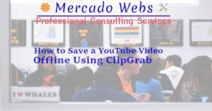 The Latin Geek Episode Saving a YouTube Video with ClipGrab